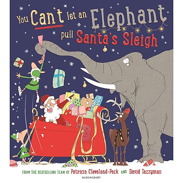 You Can't Let an Elephant Pull Santa's Sleigh, Patricia Cleveland-Peck