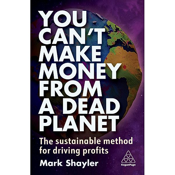 You Can't Make Money From a Dead Planet, Mark Shayler