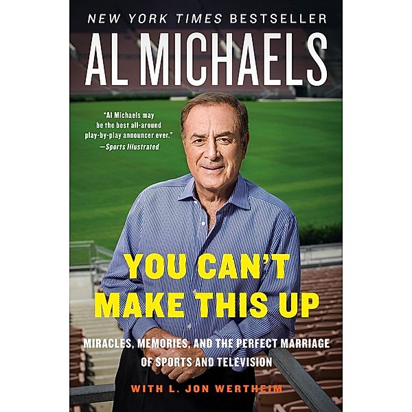 You Can't Make This Up, Al Michaels, L. Jon Wertheim