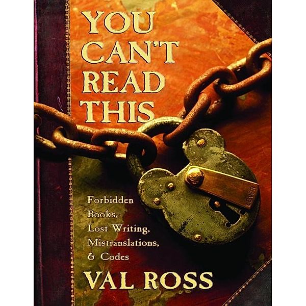 You Can't Read This, Val Ross