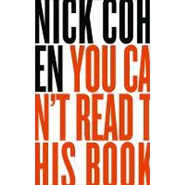 You Can't Read This Book, Nick Cohen