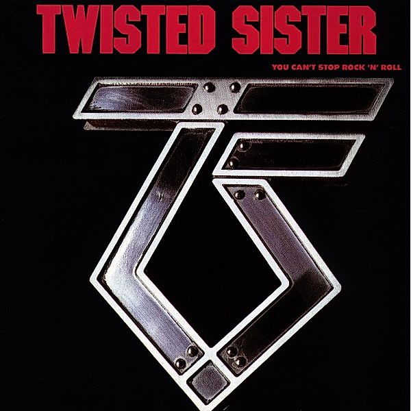 You Can'T Stop Rock, Twisted Sister