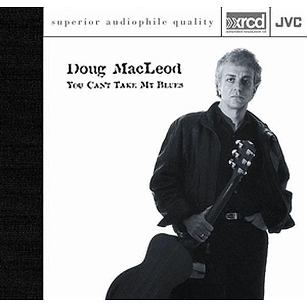 You Can'T Take My Blues, Doug MacLeod