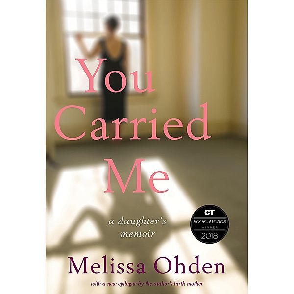 You Carried Me, Melissa Ohden