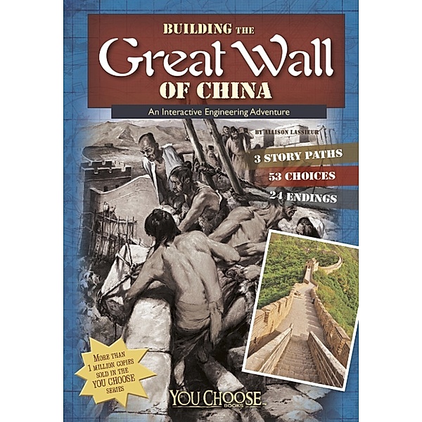 You Choose: Engineering Marvels: Building the Great Wall of China, Allison Lassieur