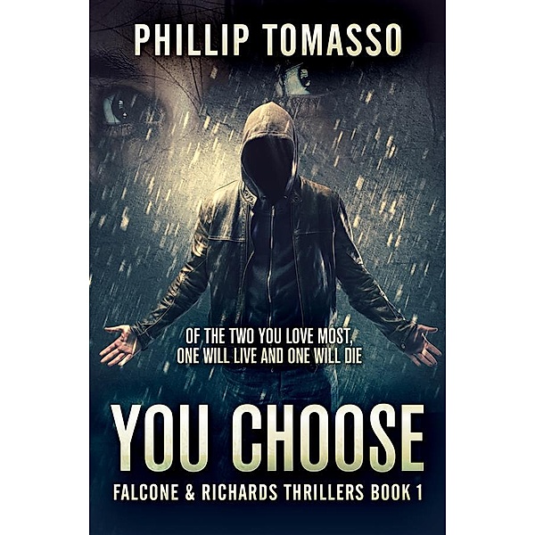 You Choose / Falcone & Richards Thrillers Bd.1, Phillip Tomasso