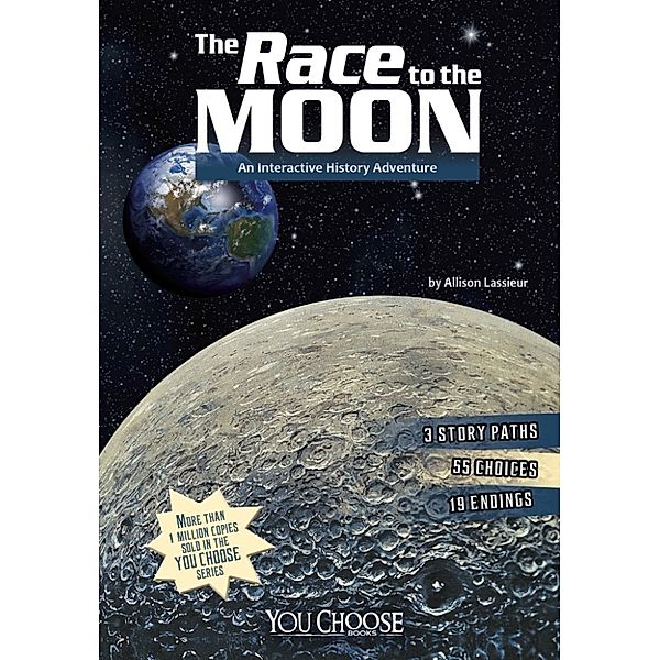 You Choose: History: Race to the Moon, Allison Lassieur