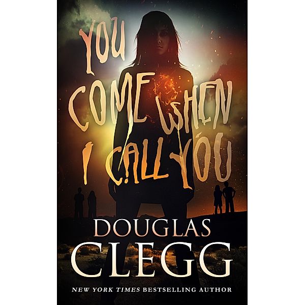 You Come When I Call You, Douglas Clegg