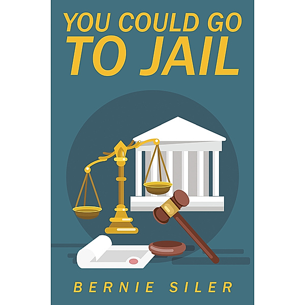 You Could Go to Jail, Bernie Siler