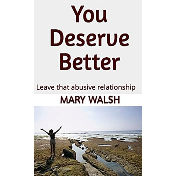 You Deserve Better, Mary Walsh