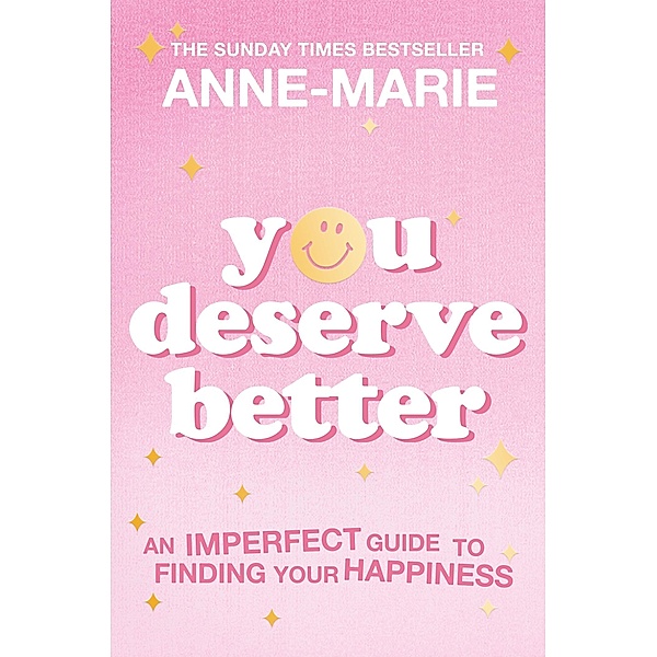 You Deserve Better, Anne-Marie