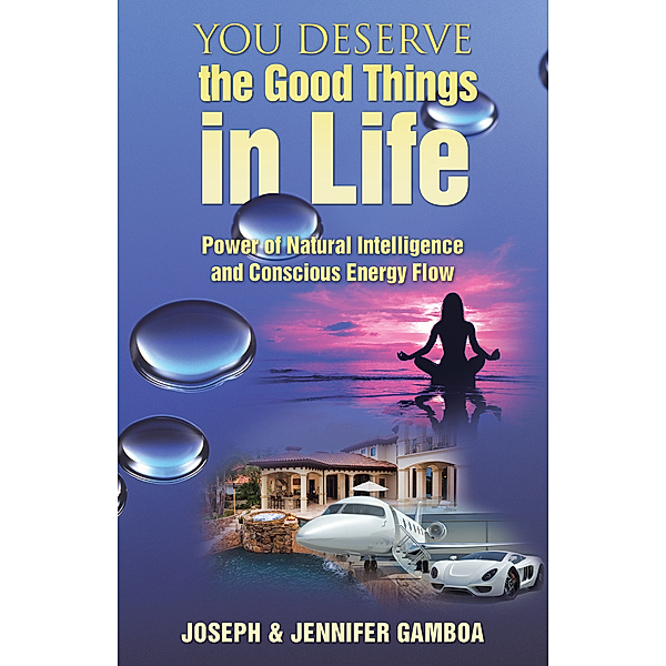 You Deserve the Good Things in Life, Jennifer Gamboa, Joseph Gamboa