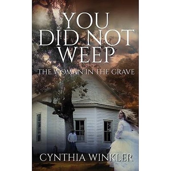 You Did Not Weep, Cynthia Winkler