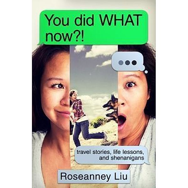 You did WHAT now?! / Scorpius LLC, Roseanney Liu