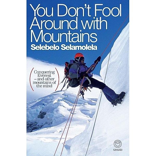 You Don't Fool Around with Mountains, Selebelo Selamolela
