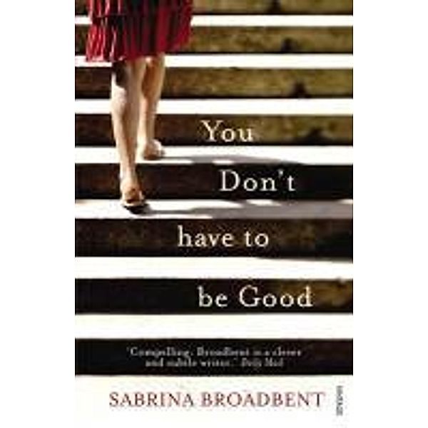You Don't Have to be Good, Sabrina Broadbent