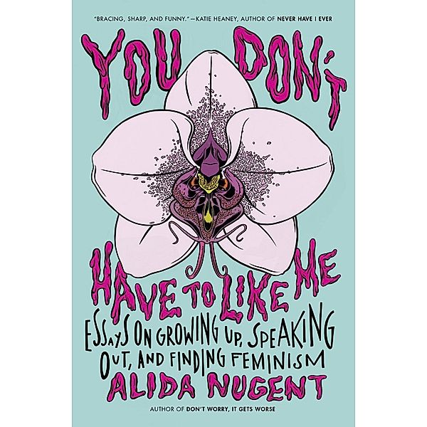 You Don't Have to Like Me, Alida Nugent