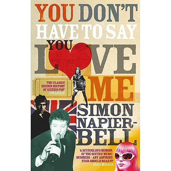 You Don't Have To Say You Love Me, Simon Napier-bell