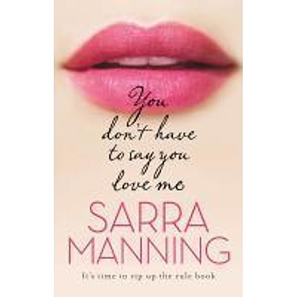 You Don't Have to Say You Love Me, Sarra Manning