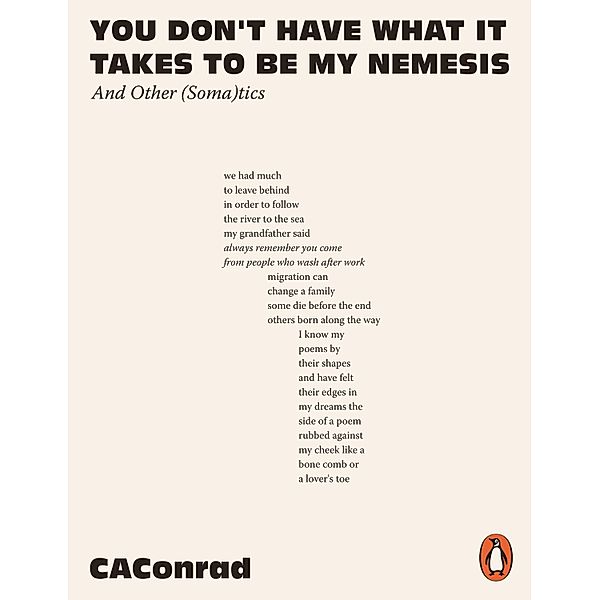 You Don't Have What It Takes to Be My Nemesis, Ca Conrad