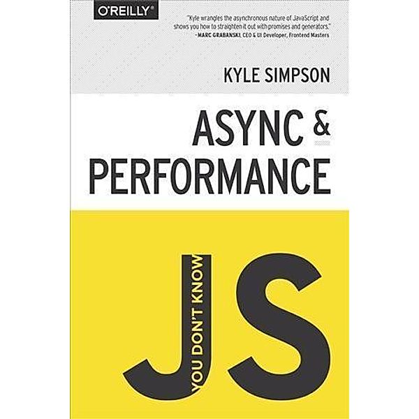 You Don't Know JS: Async & Performance, Kyle Simpson