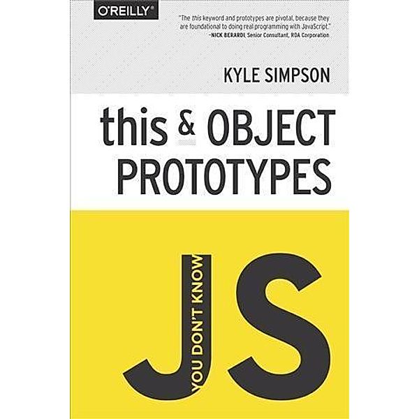 You Don't Know JS: this & Object Prototypes, Kyle Simpson