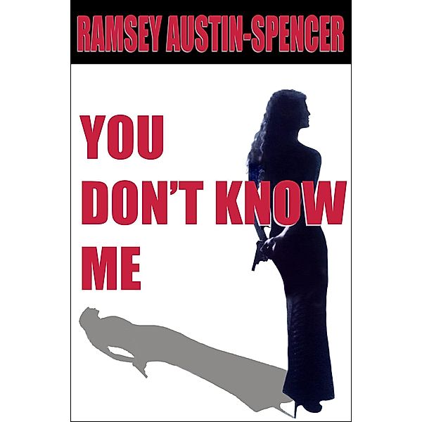 You Don't Know Me, Ramsey Austin-Spencer