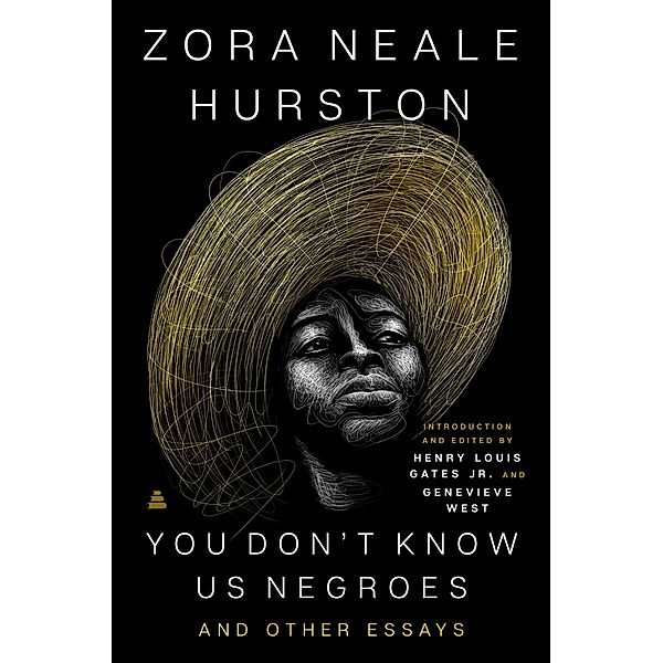 You Don't Know Us Negroes and Other Essays, Zora Neale Hurston, Henry Louis Gates, Genevieve West