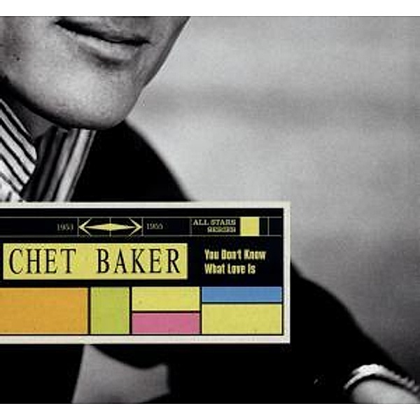 You Don'T Know What Love Is, Chet Baker