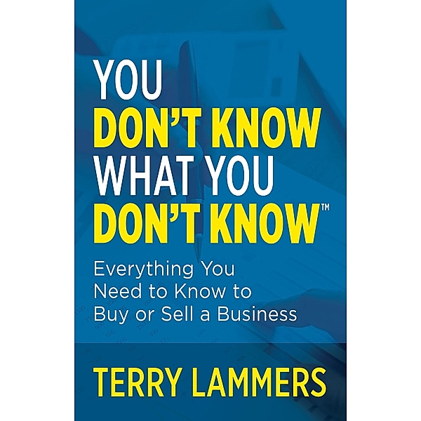 You Don't Know What You Don't Know(TM), Terry Lammers