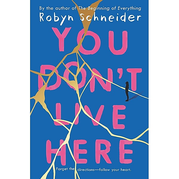 You Don't Live Here, Robyn Schneider