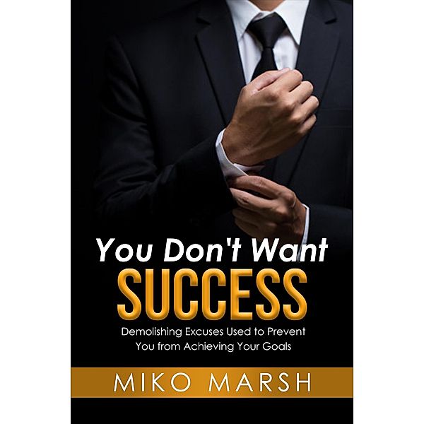 You Don't Want Success, Miko Marsh