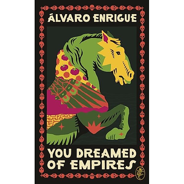 You Dreamed of Empires, Álvaro Enrigue