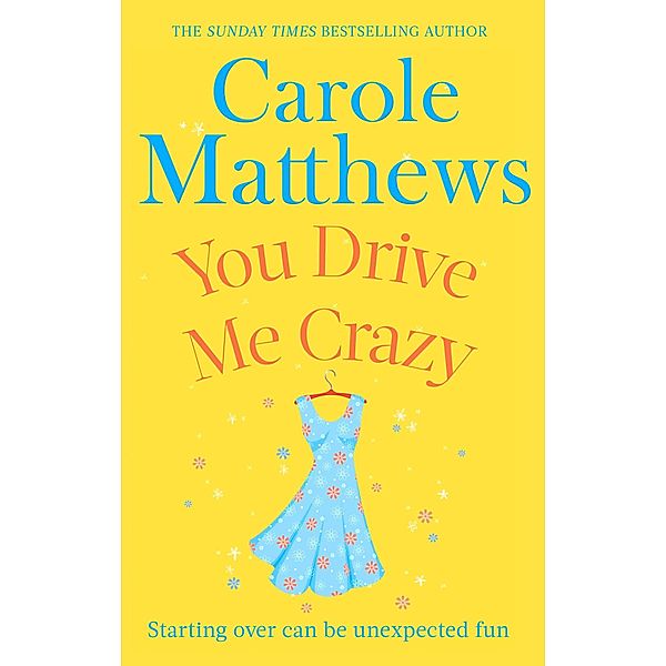 You Drive Me Crazy, Carole Matthews