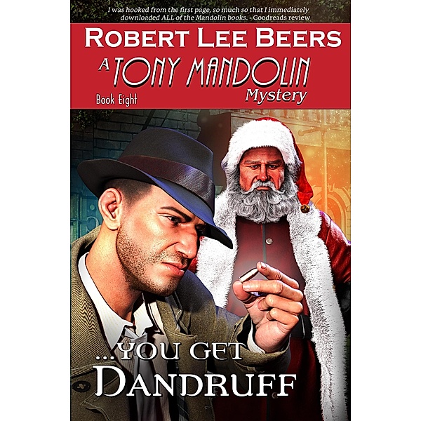 You Get Dandruff (The Tony Mandolin Mysteries, #8) / The Tony Mandolin Mysteries, Robert Lee Beers
