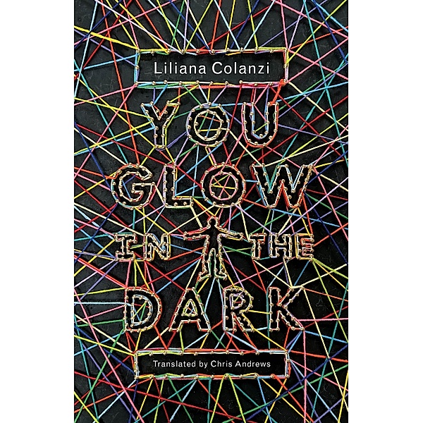 You Glow in the Dark, Liliana Colanzi
