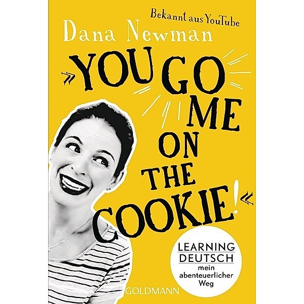You go me on the cookie!, Dana Newman