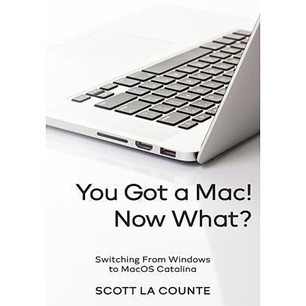 You Got a Mac! Now What?, Scott La Counte