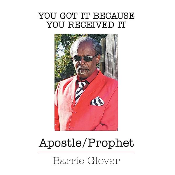 You Got It Because You Received It, Barrie Glover