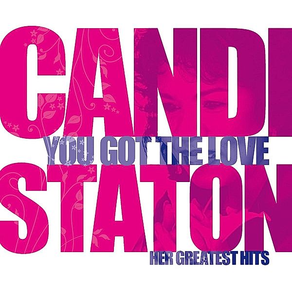 You Got The Love-Her Greatest Hits, Candi Staton