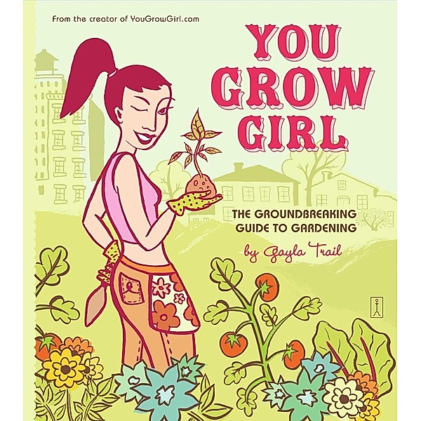 You Grow Girl, Gayla Trail