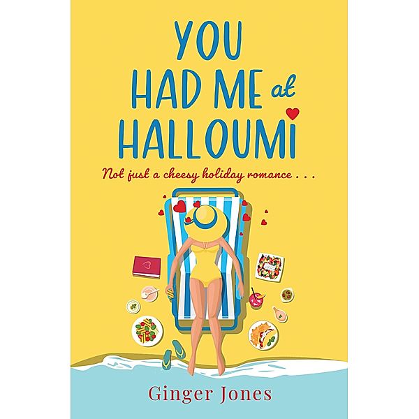 You Had Me at Halloumi, Ginger Jones