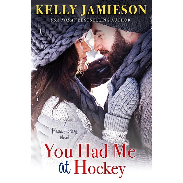 You Had Me at Hockey / Bears Hockey Bd.2, Kelly Jamieson