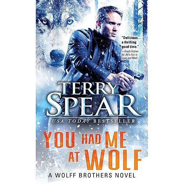 You Had Me at Wolf / Wolff Brothers Bd.1, Terry Spear