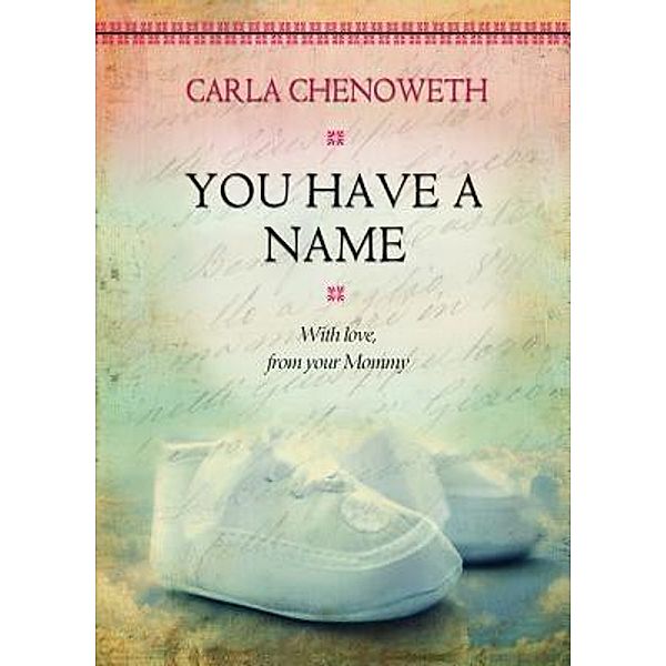 You Have A Name / Perfect Circle Publishing, Inc., Carla Chenoweth