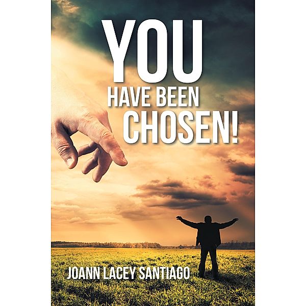 You Have Been Chosen!, Joann Lacey Santiago
