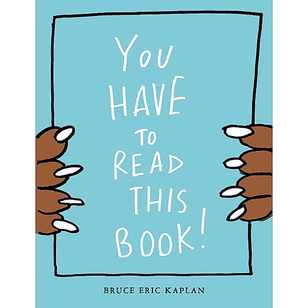 You Have to Read This Book!, Bruce Eric Kaplan