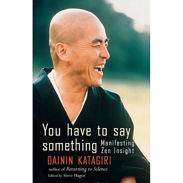 You Have to Say Something, Dainin Katagiri