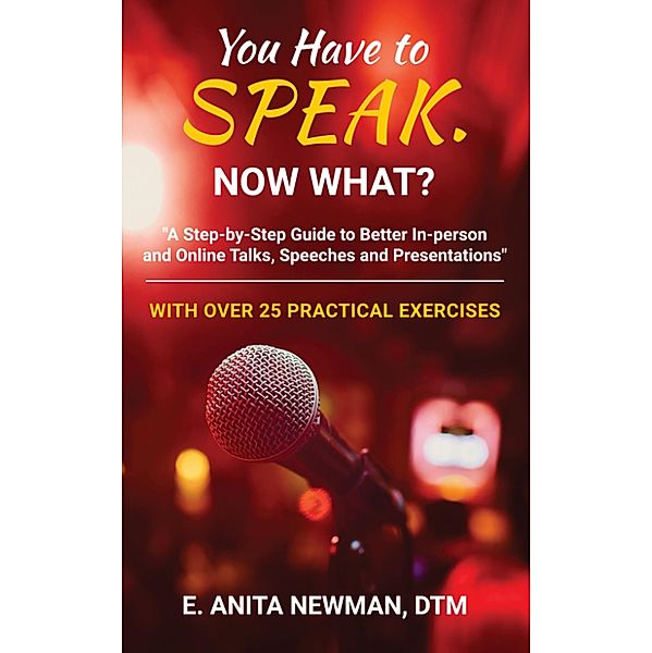 You Have to Speak. Now What?, E. Anita Newman