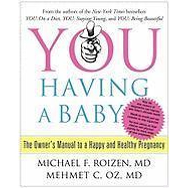 YOU: Having a Baby, Michael F. Roizen, Mehmet C. Oz